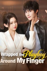 Wrapped the Playboy Around My Finger
